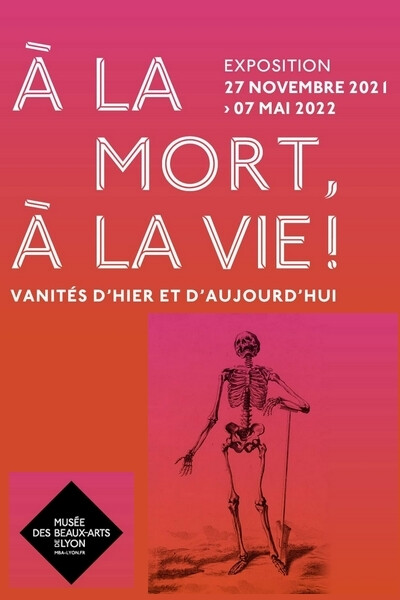 A la mort, à la vie ! Vanités d'hier et d'aujourd'hui < Lyon 1e < Exposition - Beaux-Art | loisiramag.fr