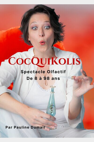CocQuiKolis Spectacle Olfactif