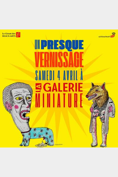 Invitation au presque vernissage mensuel de La Galerie Miniature