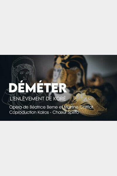Déméter à Aurillac  Opéra mythique et poétique