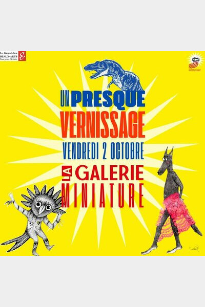 Invitation au presque vernissage mensuel de La Galerie Miniature