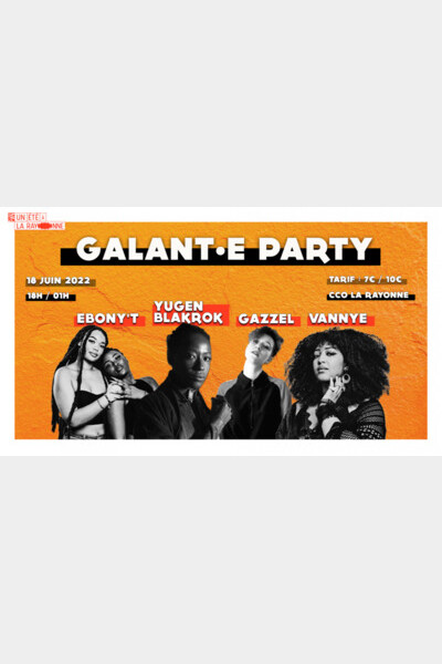 Galant.E party : Ebony’T + Yugen Blakrok + Gazzel + Vannye