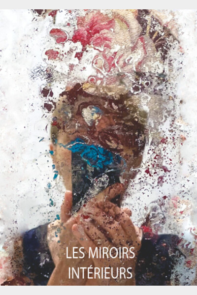 exposition Les miroirs intérieurs