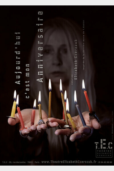 Aujourd'hui, c'est mon anniversaire, création du Théâtre Elizabeth Czerczuk 