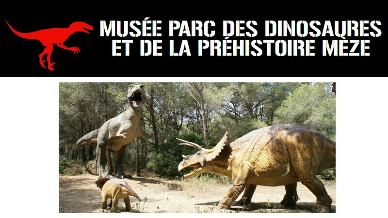 MUSEE PARC DINOSAURES DE MEZE : 2024 horaires, tarifs, animaux à